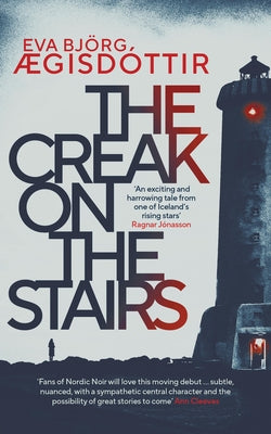 The Creak on the Stairs by Aegisdóttir, Eva Bjorg