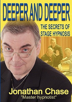 Deeper and Deeper: the secrets of stage hypnosis by Bregazzi, Jane