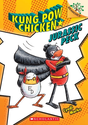 Jurassic Peck: A Branches Book (Kung POW Chicken #5), Volume 5 by Marko, Cyndi