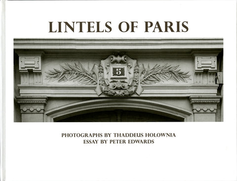 Lintels of Paris by Holownia, Thaddeus