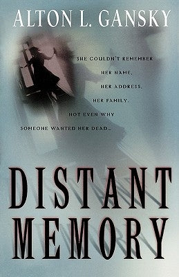 Distant Memory by Gansky, Alton L.