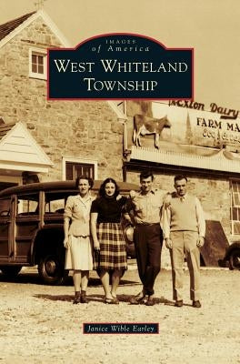 West Whiteland Township by Earley, Janice Wible