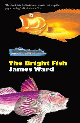 The Bright Fish by Ward, James