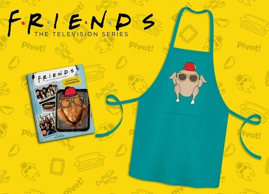 Friends: The Official Cookbook Gift Set (Friends TV Show, Friends Merchandise) [With Apron] by Yee, Amanda