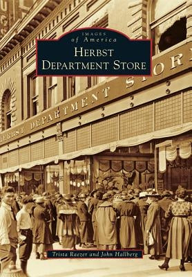 Herbst Department Store by Raezer, Trista