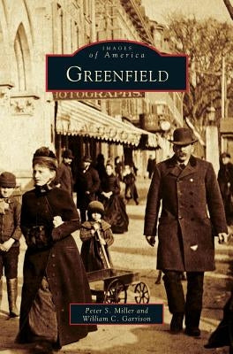Greenfield by Miller, Peter S.