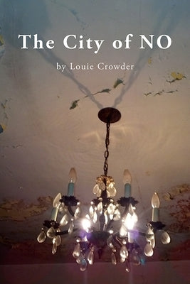 The City of No by Crowder, Louie