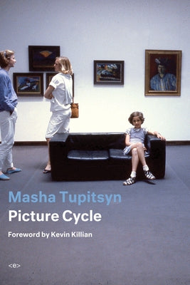 Picture Cycle by Tupitsyn, Masha