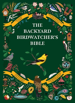 The Backyard Birdwatcher's Bible by Sterry, Paul