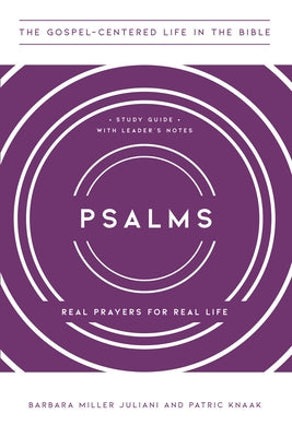 Psalms: Real Prayers for Real Life by Juliani, Barbara