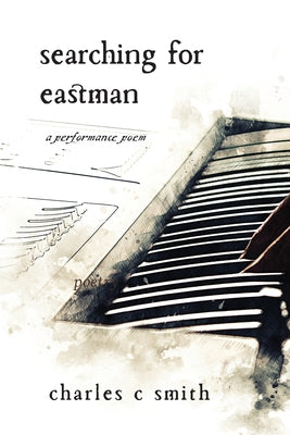 Searching for Eastman by Smith, Charles C.