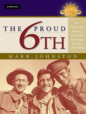 The Proud 6th by Johnston, Mark