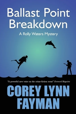 Ballast Point Breakdown: A Rolly Waters Mystery by Fayman, Corey Lynn