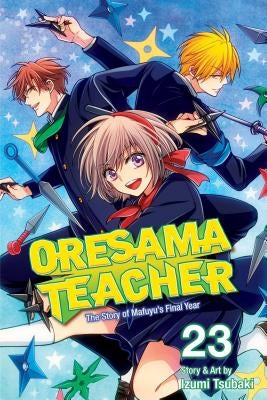 Oresama Teacher, Vol. 23, Volume 23 by Tsubaki, Izumi