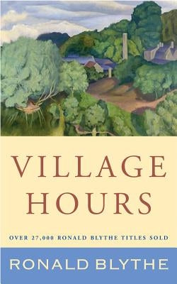 Village Hours by Blythe, Ronald