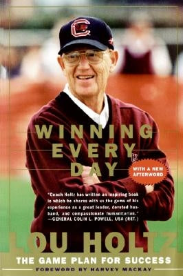 Winning Every Day: The Game Plan for Success by Holtz, Lou