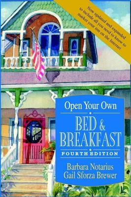 Open Your Own Bed and Breakfast by Notarius, Barbara