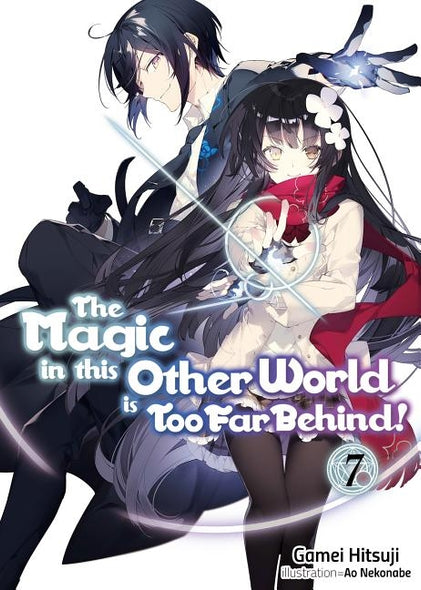 The Magic in This Other World Is Too Far Behind! Volume 7 by Hitsuji, Gamei