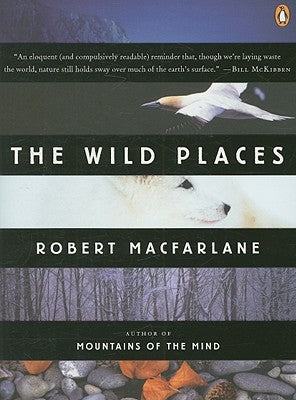 The Wild Places by MacFarlane, Robert