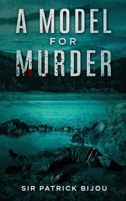 A Model for Murder by Bijou, Patrick