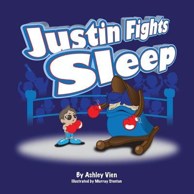 Justin Fights Sleep by Vien, Ashley