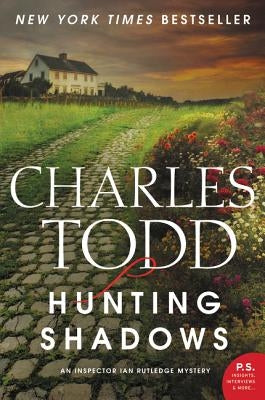 Hunting Shadows: An Inspector Ian Rutledge Mystery by Todd, Charles