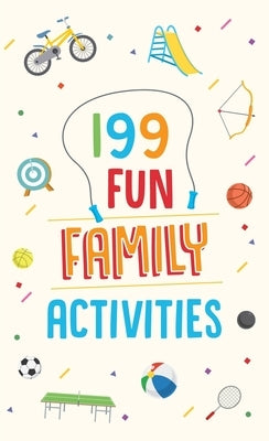 199 Fun Family Activities by Parrish, MariLee