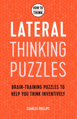How to Think: Lateral Puzzles by Phillips, Charles
