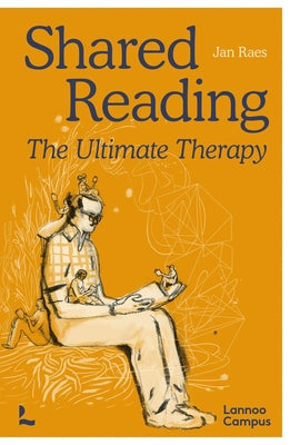 Shared Reading: The Ultimate Therapy by Raes, Jan