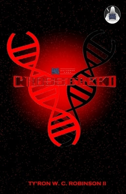 Crossbreed by Robinson, Ty'ron W. C., II
