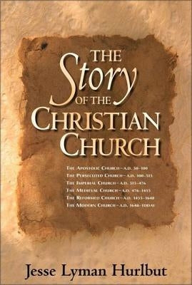 The Story of the Christian Church by Hurlbut, Jesse Lyman