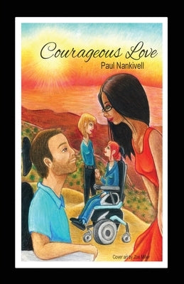 Courageous Love by Nankivell, Paul