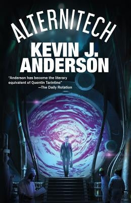 Alternitech by Anderson, Kevin J.