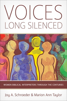 Voices Long Silenced by Schroeder, Joy A.