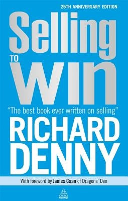 Selling to Win by Denny, Richard
