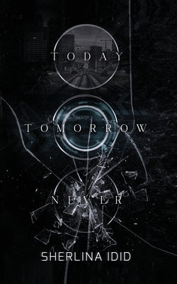 Today Tomorrow Never by IDID, Sherlina