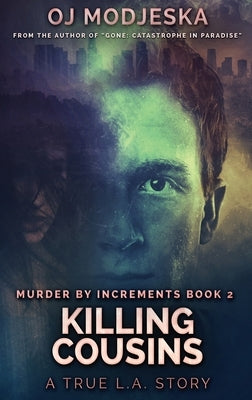 Killing Cousins: Large Print Hardcover Edition by Modjeska, Oj