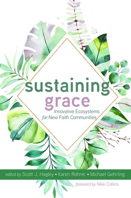 Sustaining Grace by Hagley, Scott J.