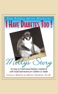 I Have Diabetes Too!: Molly's Story by Dorian, Camille R.