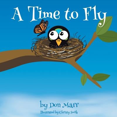 A Time to Fly by Don Marr
