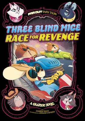 Three Blind Mice Race for Revenge: A Graphic Novel by Walls, Jasmine