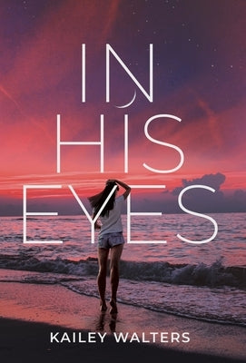 In His Eyes by Walters, Kailey