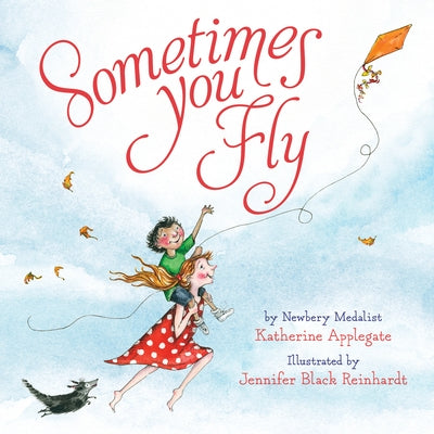 Sometimes You Fly (Padded Board Book) by Applegate, Katherine