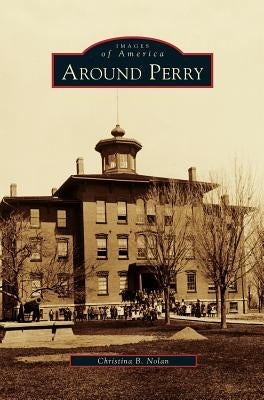 Around Perry by Nolan, Christina B.