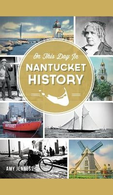 On This Day in Nantucket History by Jenness, Amy