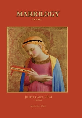 Mariology vol. 1 by Carol, Juniper