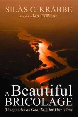 A Beautiful Bricolage by Krabbe, Silas C.
