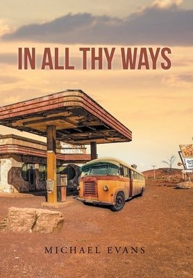 In All Thy Ways by Evans, Michael