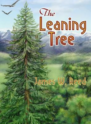 The Leaning Tree by Reed, James W.