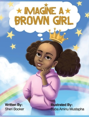 Imagine a Brown Girl by Booker, Sheri
